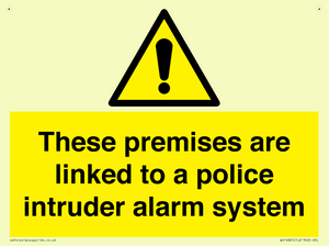 Premises are linked to police alarm